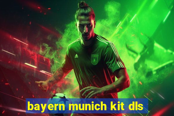 bayern munich kit dls